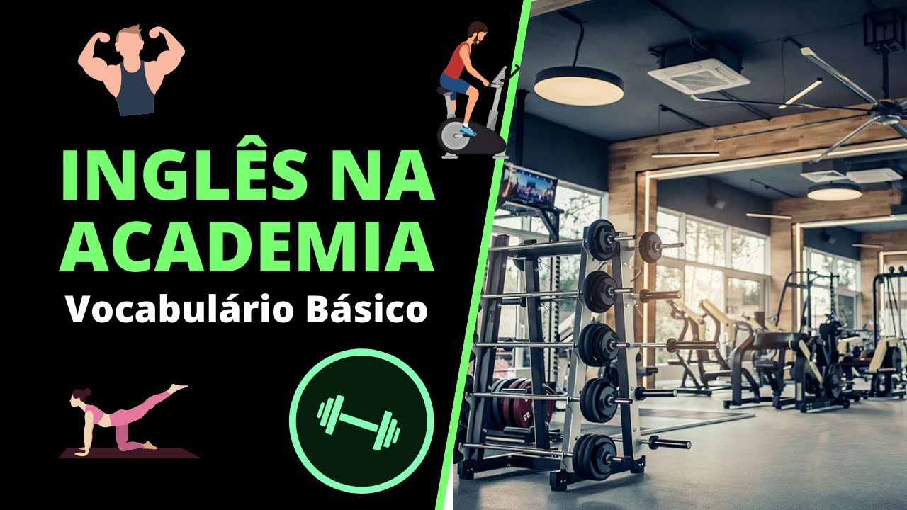 Academia em Ingl&ecirc;s - Vocabul&aacute;rio B&aacute;sico de A a Z