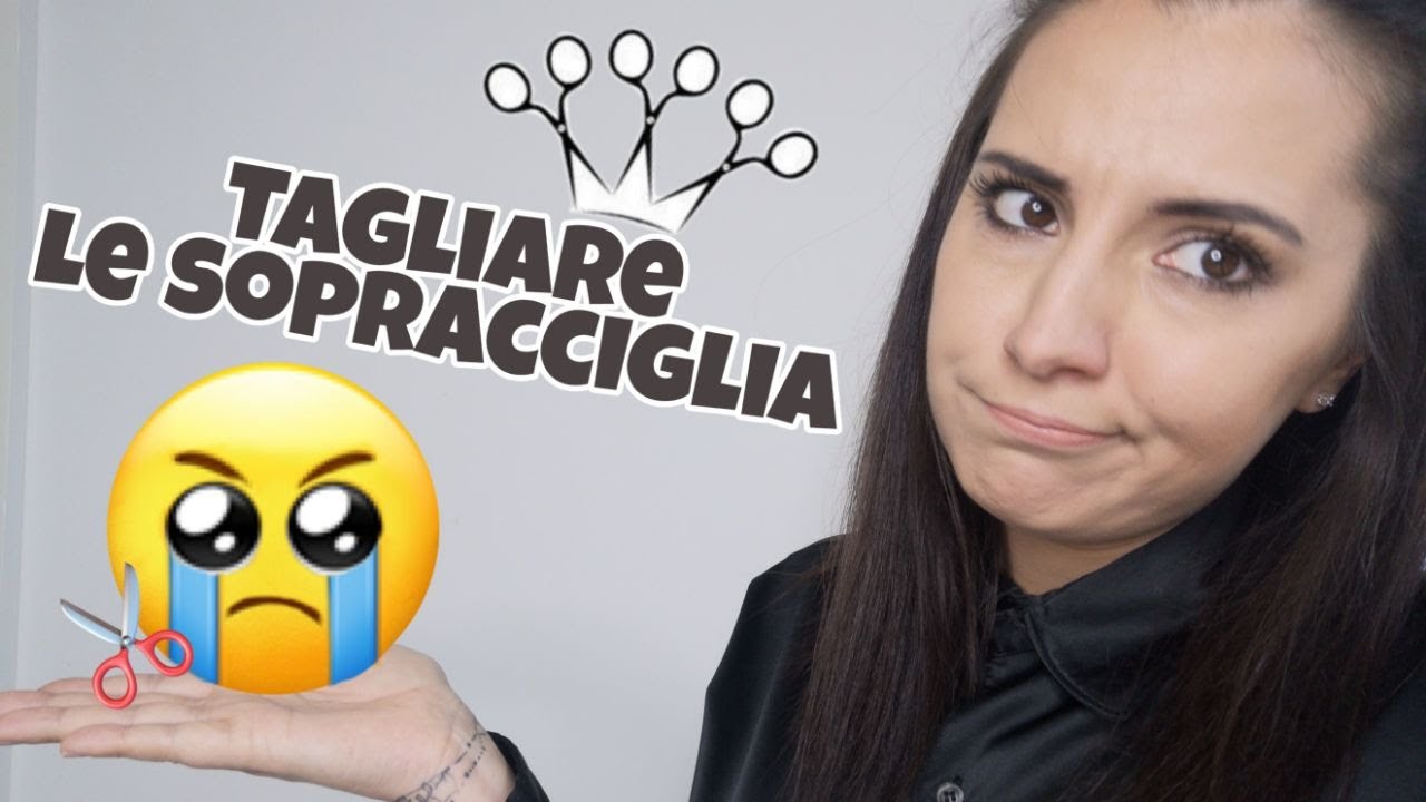 Tagliare le Sopracciglia | Si può o non si può?