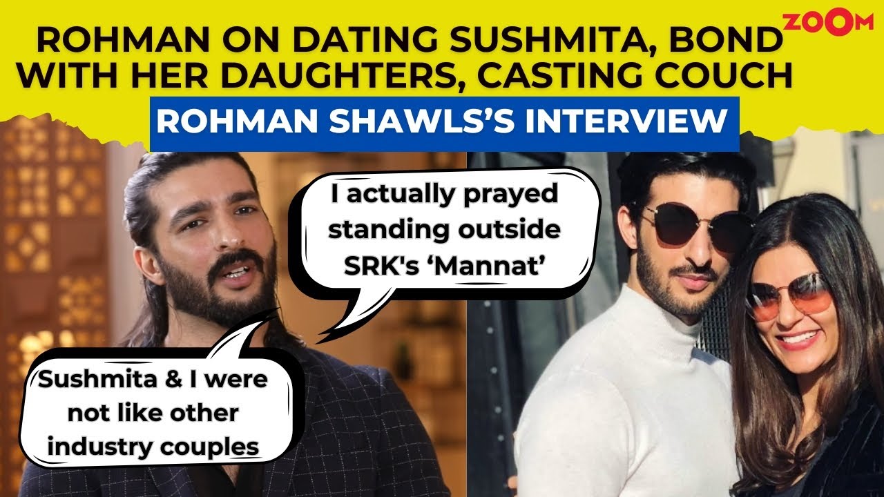 Rohman Shawl on dating Sushmita Sen, casting couch, Sai Pallavi, dealing with trolls, B'Town parties