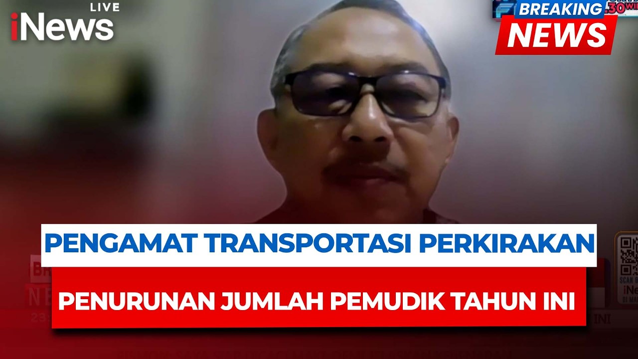 Pengamat Transportasi Perkirakan Penurunan Jumlah Pemudik Tahun Ini | Breaking News 13/3