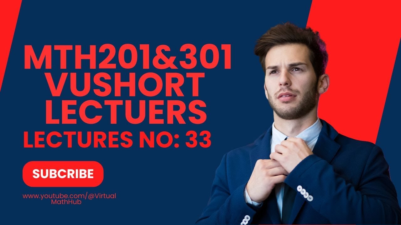mth301short lecture33||mth201short lecutre33||vumth301||201shortlecture33