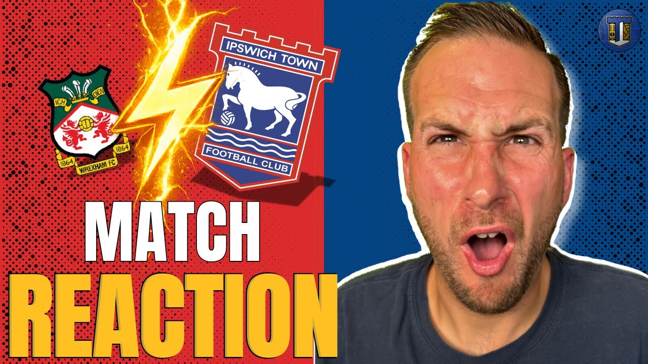 A Disgusting Performance | Match Reaction | Wrexham 5 V 3 Ipswich