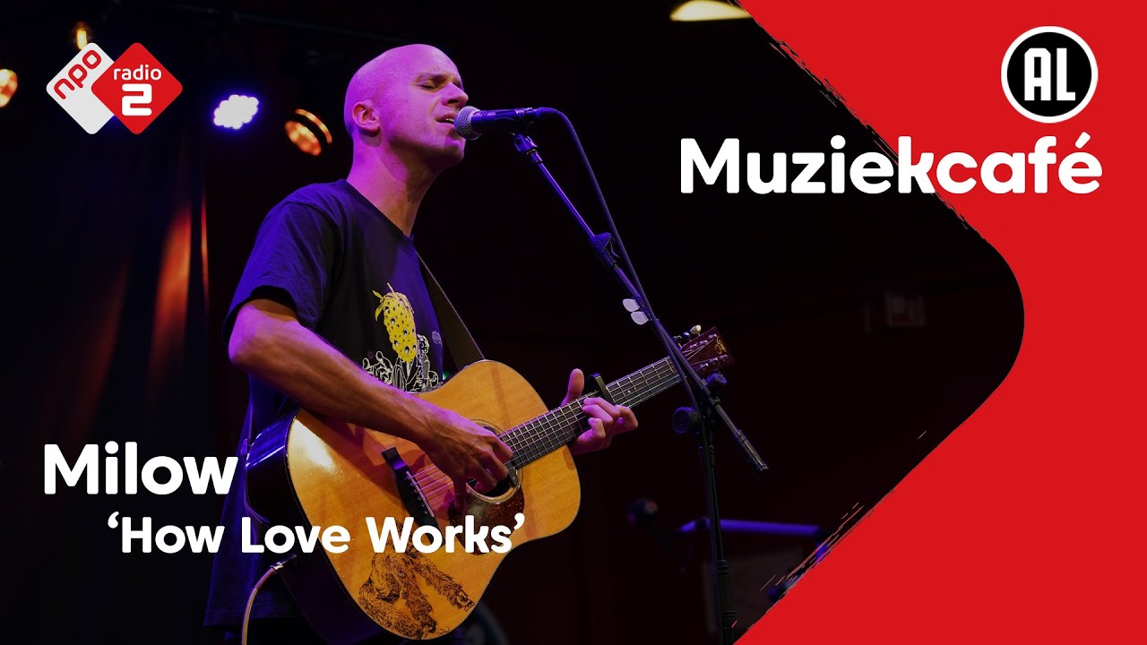 Milow - How Love Works | NPO Radio 2