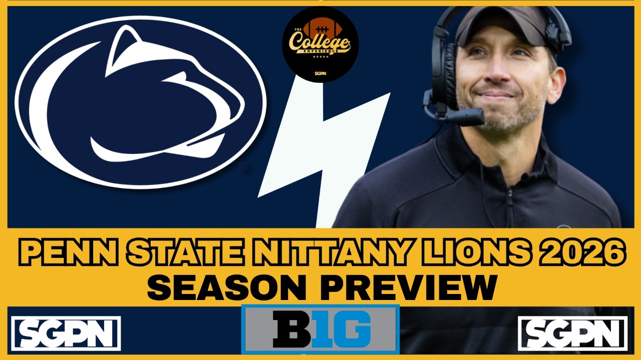 PENN STATE NITTANY LIONS: ПРЕВЬЮ СЕЗОНА 2026 | THE COLLEGE FOOTBALL EXPERIENCE
