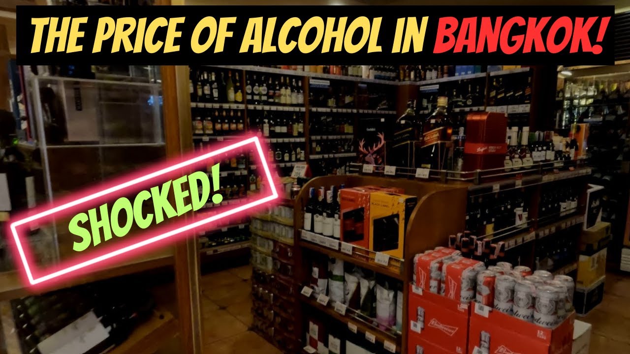 The Price Of Alcohol In Bangkok - SHOCKED!