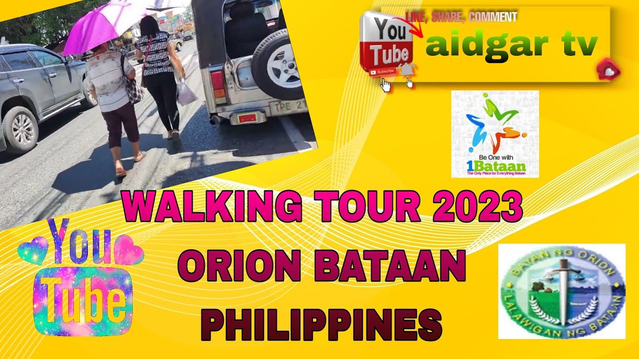 WALKING TOUR 2023 ORION BATAAN PHILIPPINES