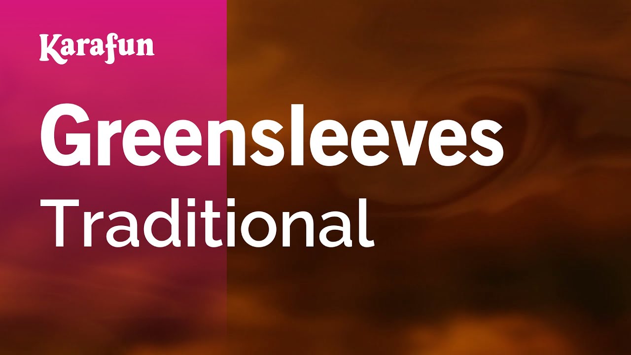 Greensleeves - Traditional | Karaoke Version | KaraFun