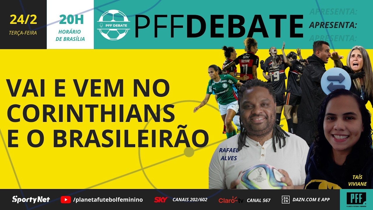PFF DEBATE: VAI E VEM NO CORINTHIANS, PALMEIRAS, FLAMENGO E SÃO PAULO 100% E SELEÇÃO BRASILEIRA