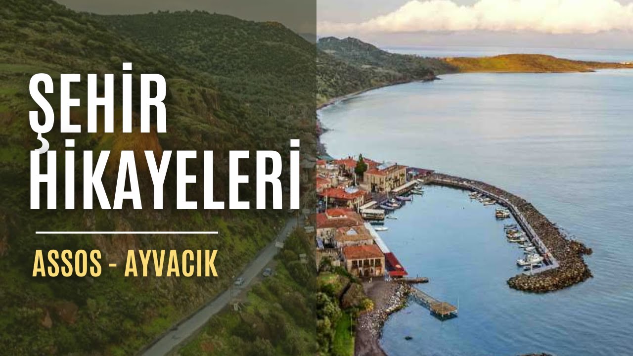 Şehir Hikayeleri | Assos - Ayvacık