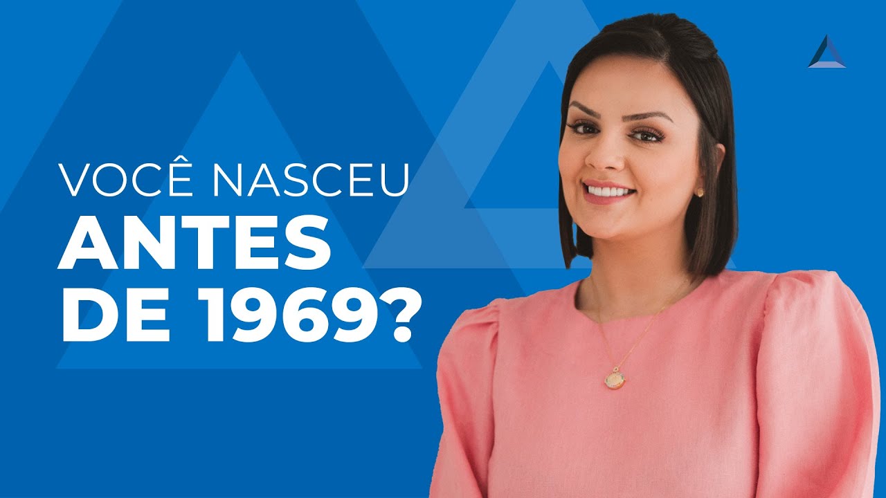 Aposentadoria para quem nasceu antes de 1969
