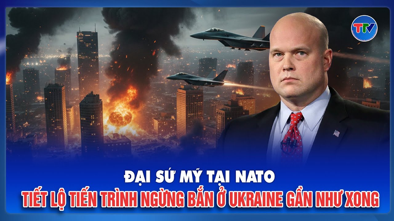 Thời sự Quốc tế tối 30/1: Đại sứ Mỹ hé lộ tiến trình giải quyết xung đột Ukraine 'gần như hoàn tất'