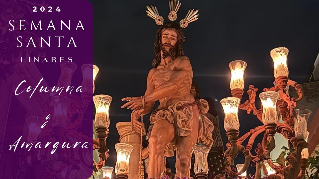Columna y Amargura Linares 2024