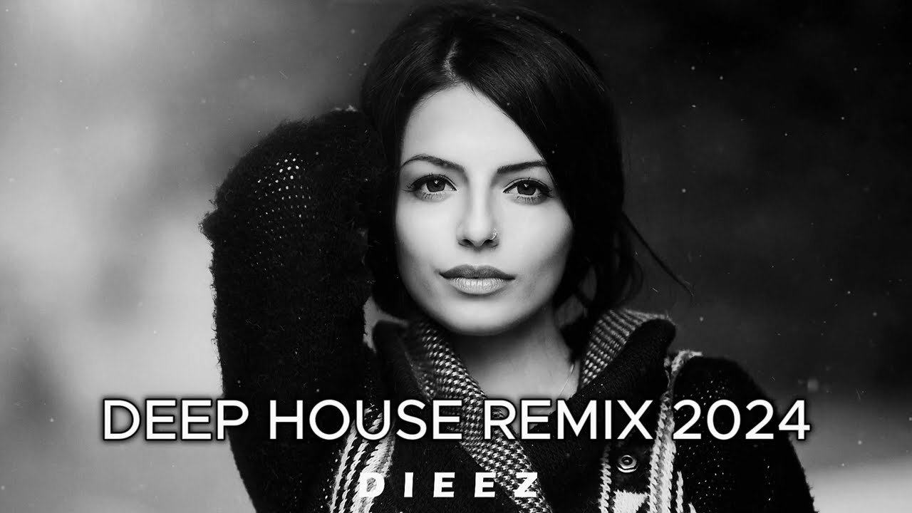 DEEP HOUSE REMIX 2024 (Mix 1 Hour)