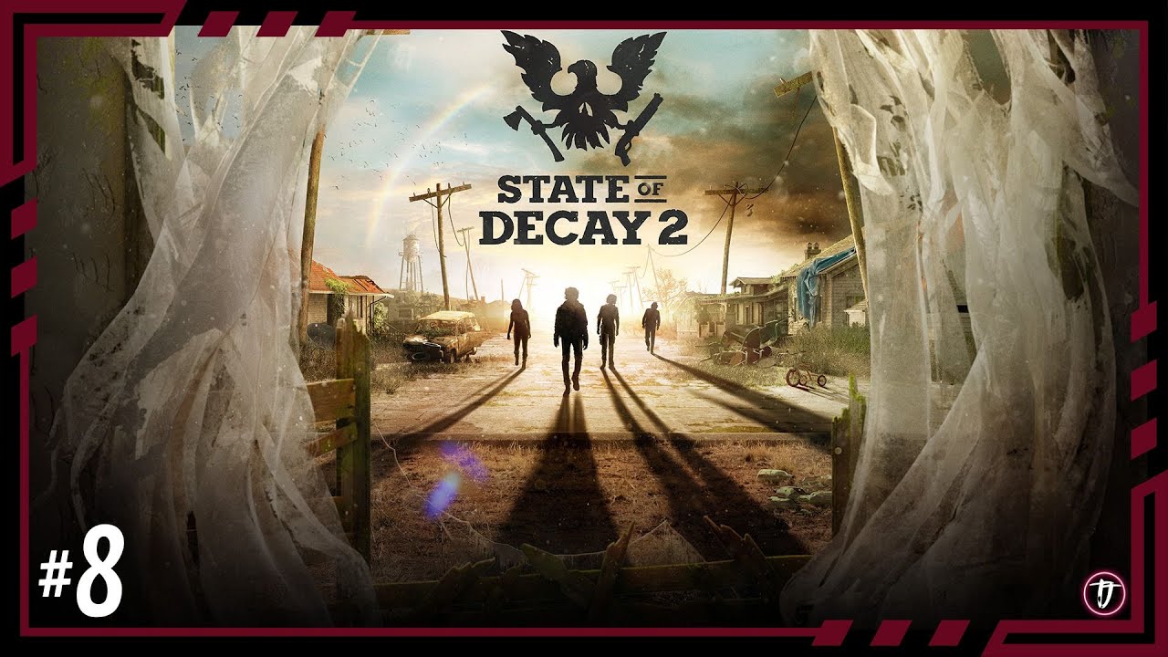 Auf zu neuen Ufern - 8 - State of Decay