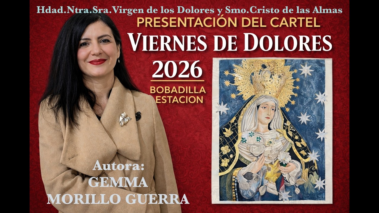 Presentación del Cartel Anunciador del Viernes de Dolores 2026 | Bobadilla Estación 14/03/206
