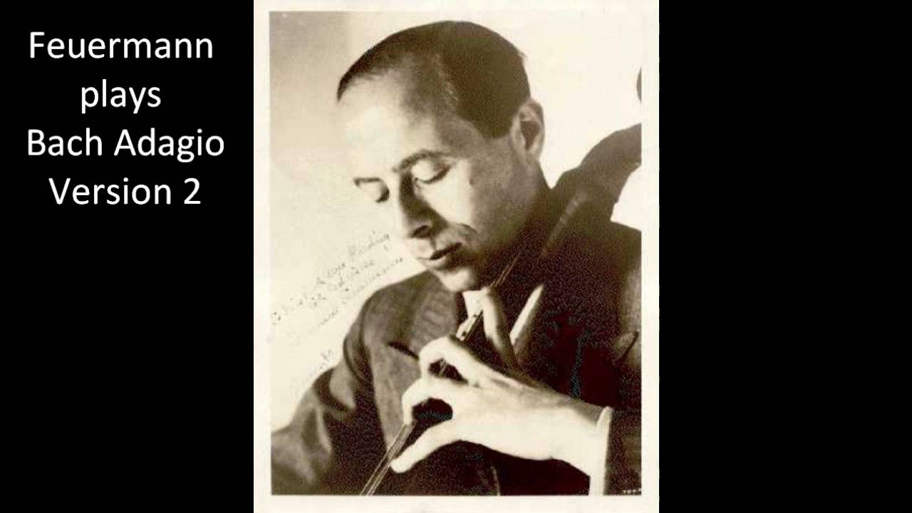 Feuermann plays Bach Adagio (3 Versions)