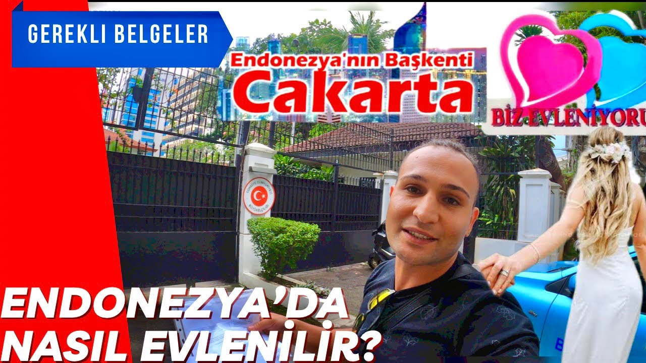 Endonezya’da Evleniyorum Gerekli Evrak İçin Cakarta Yolcusuyum!