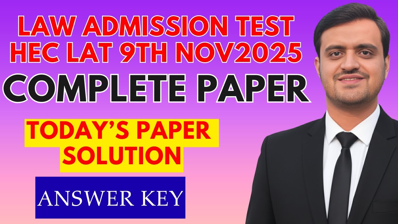 HEC LAT Law Admission Test 9th Nov 2025 | Answer Key & Complete Paper Solution | LAT 2025