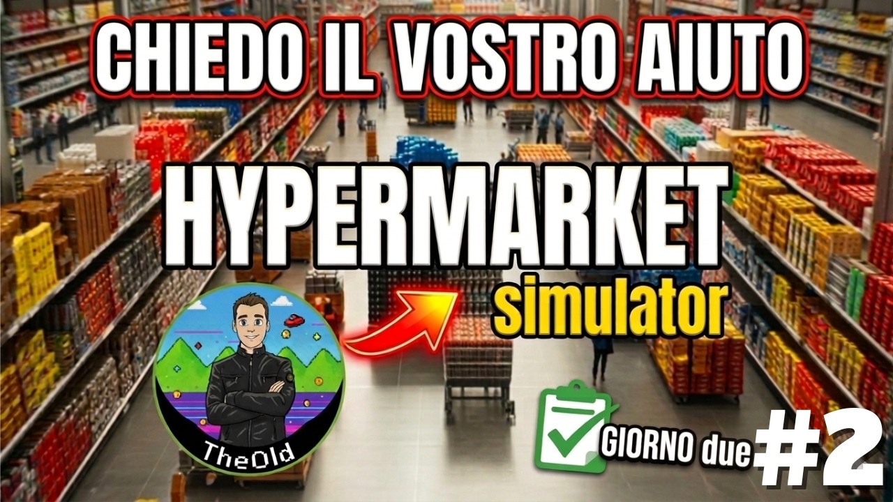 HyperMarket Simulator - Ho bisogno del vostro Aiuto - Gameplay Ita - Ep.2