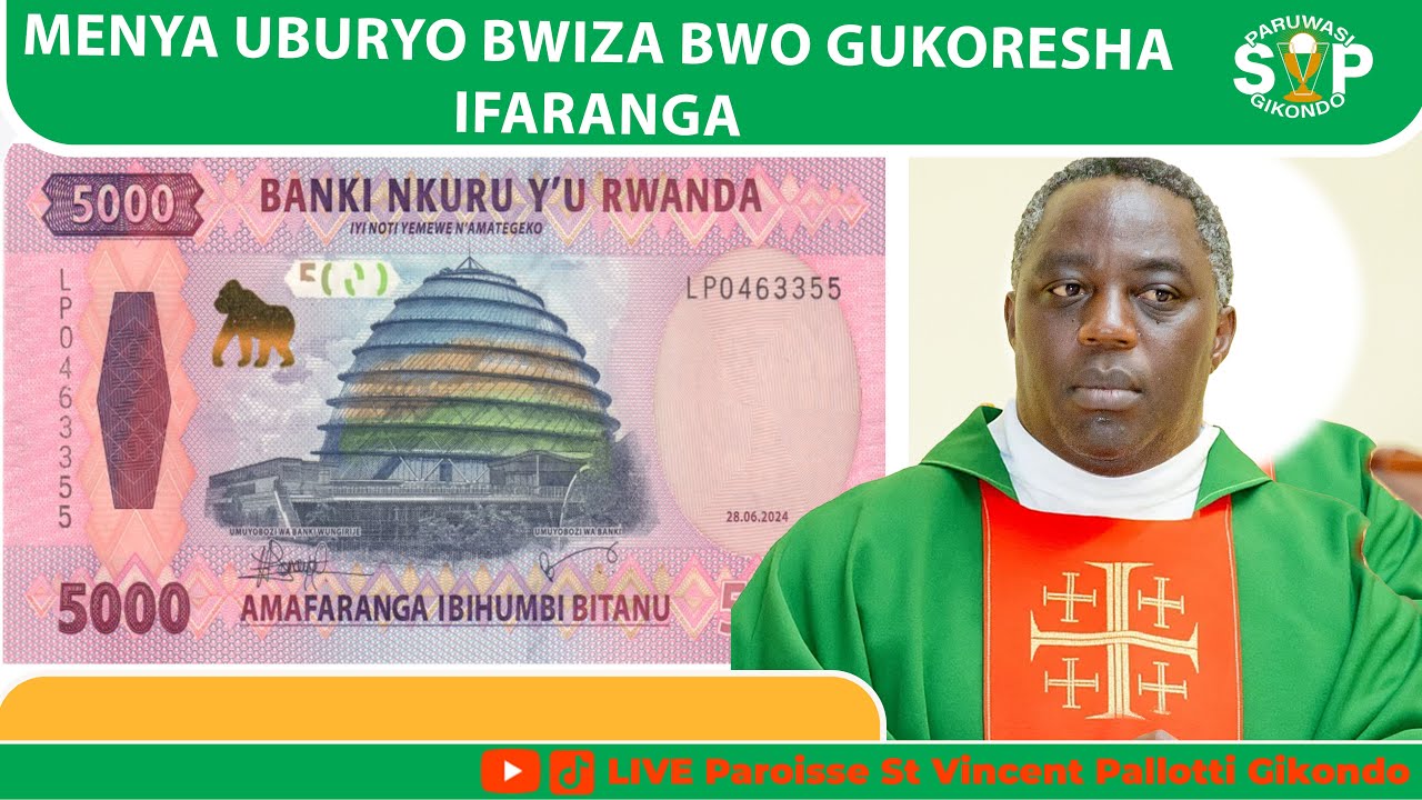 Imana Iruta  Imanzi :Menya uburyo bwiza bwo gukoresha ifaranga Ingisho Nziza Ya Padri Eugene