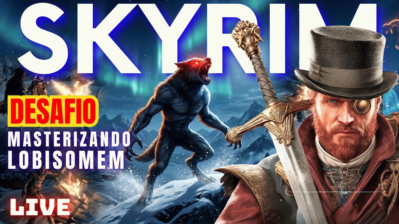 🧐 AO VIVO: SKYRIM DESAFIO MASTERIZAR LOBISOMEM! (MANTELLA) VENHA UIVAR COM COMENDADOR SUBLIME #2