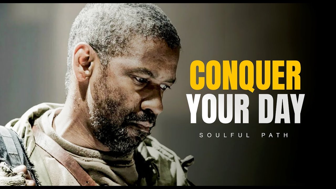 CONQUER YOUR DAY– The Motivation You Need When Life Feels Heavy