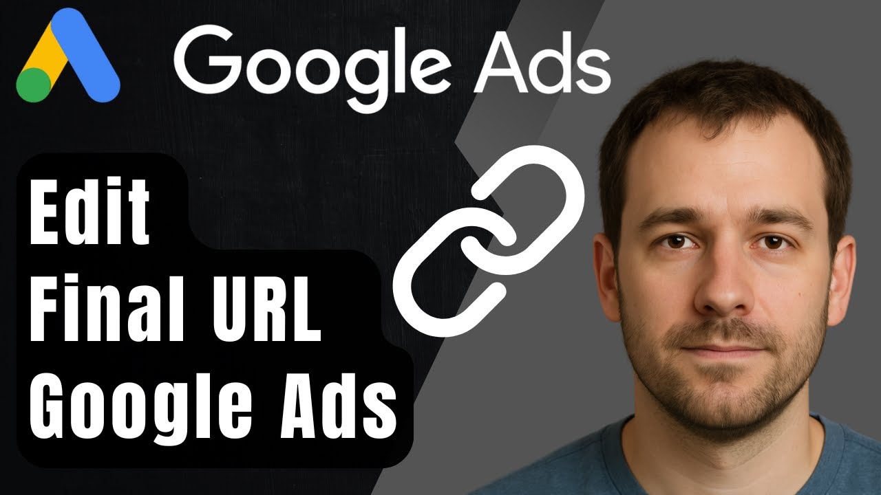 Как изменить конечный URL в Google Ads (пошаговое руководство для начинающих, 2025 г.)