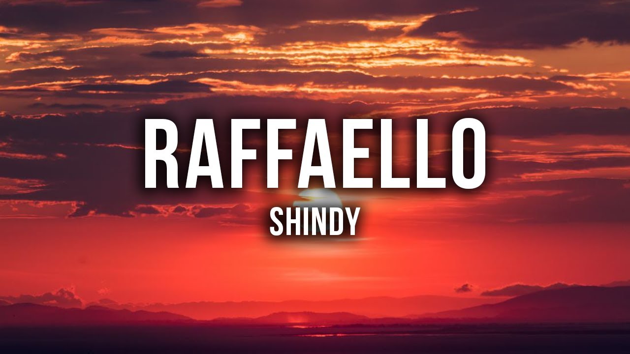 Shindy - Raffaello [Lyrics]