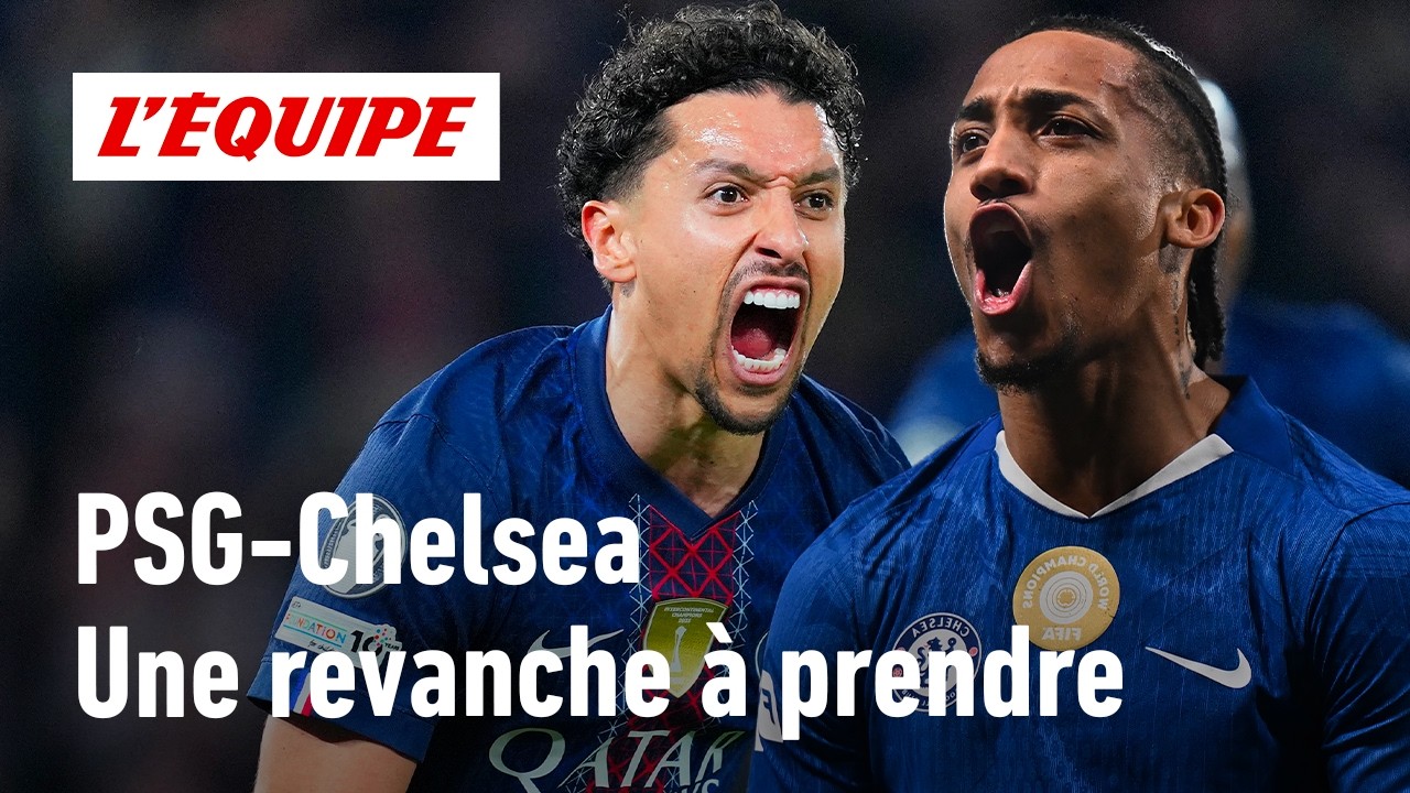 PSG-Chelsea : Une occasion de se venger pour les Parisiens ?