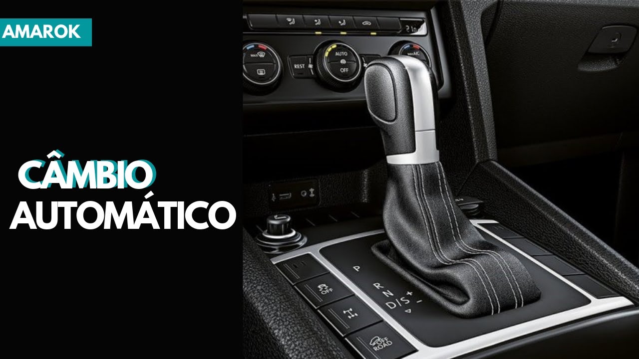 CÂMBIO AUTOMÁTICO DA AMAROK: Quatro modos de condução