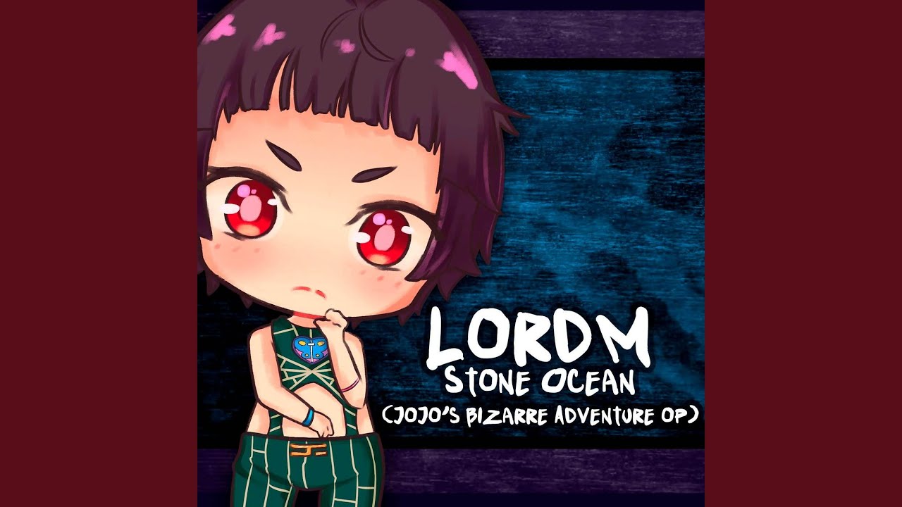Stone Ocean (JoJo's Bizarre Adventure OP)