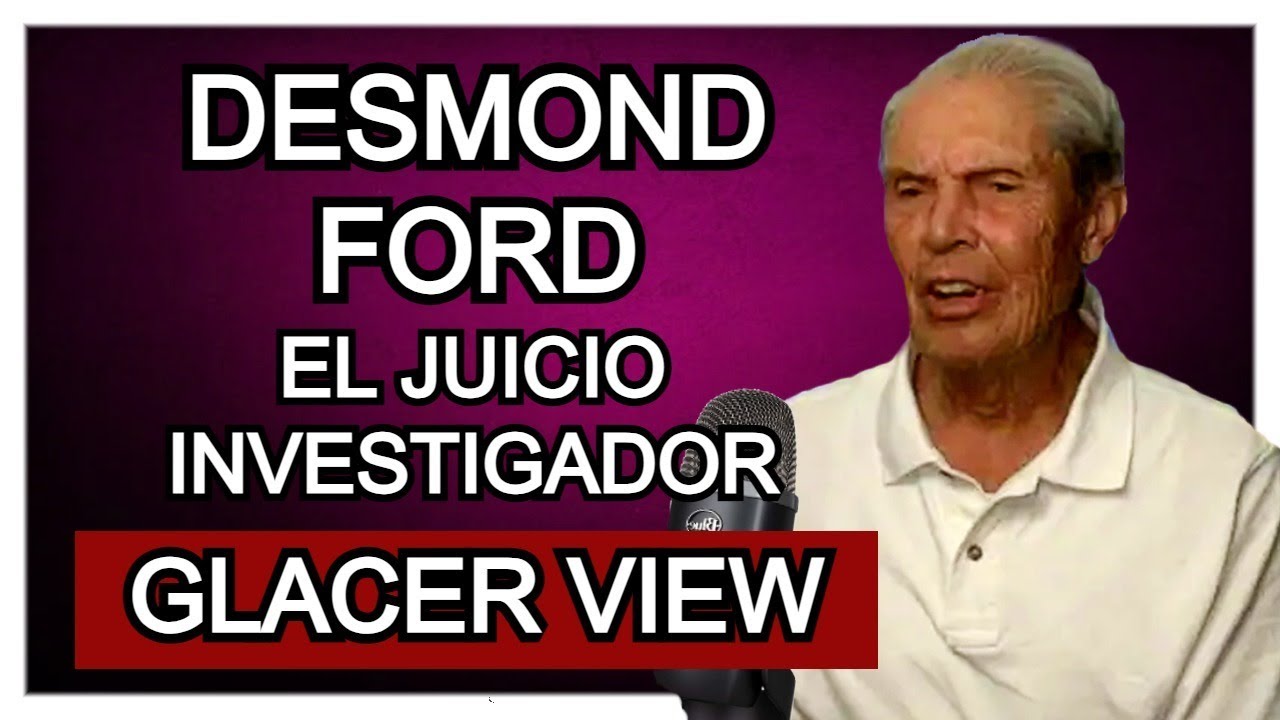 Desmond Ford y el juicio investigador