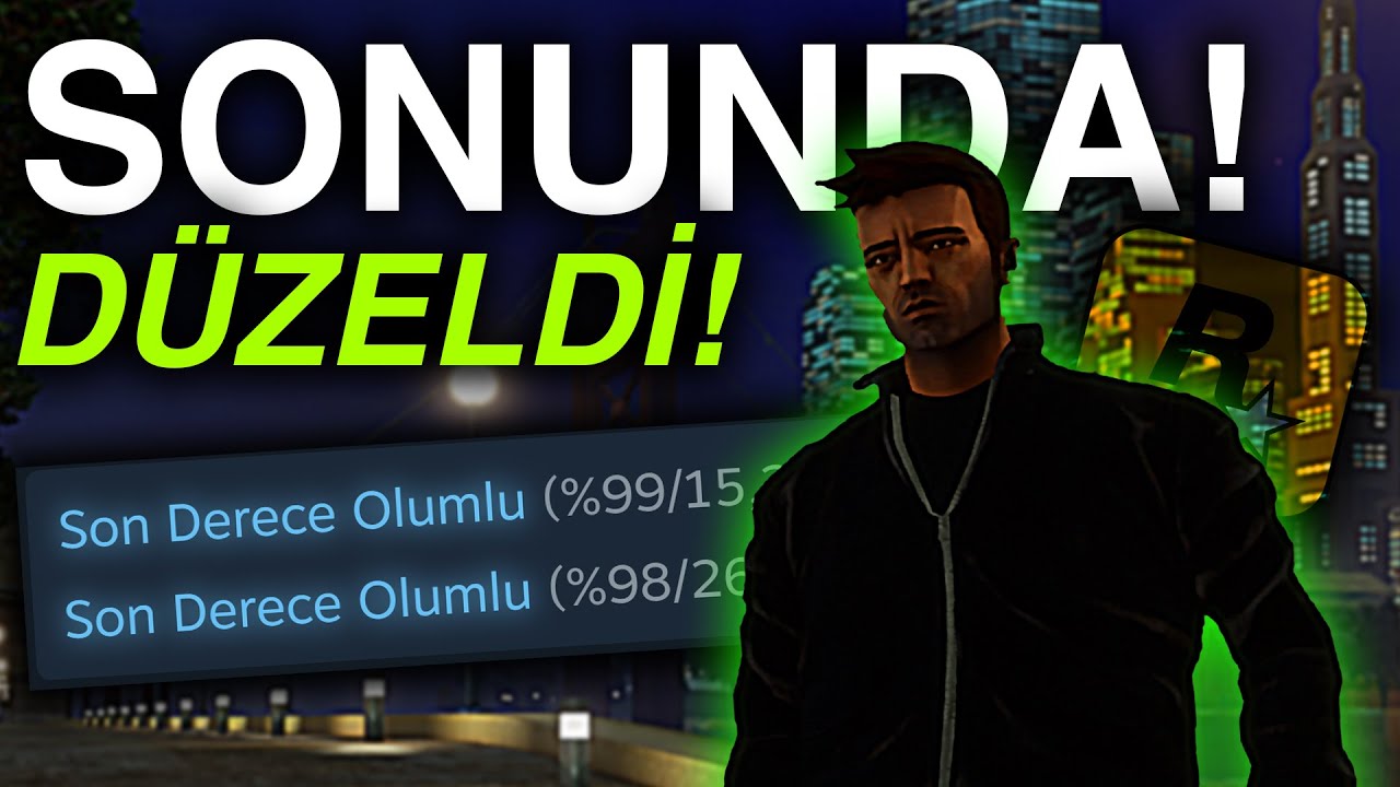 5 YIL SONRA GTA 3 DEFINITIVE EDITION'I BİLE DÜZELTTİLER!!