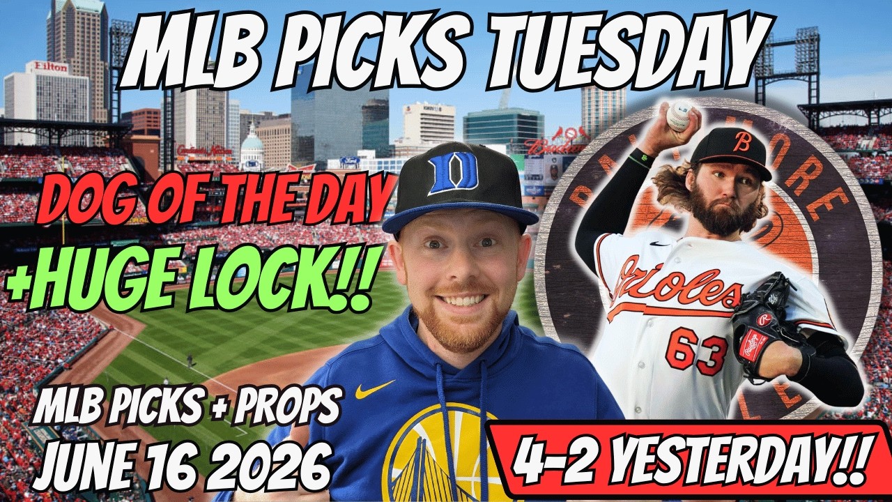 MLB Picks Today Tuesday 6/16/2026 | Free MLB Best Bets, Player Props, and Predictions