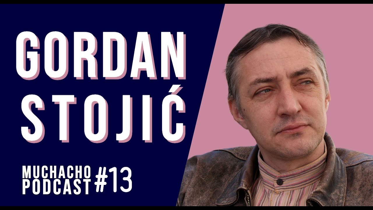 Gordan Stojić i Ivan Mučić Muchacho |Muchacho Podcast #13