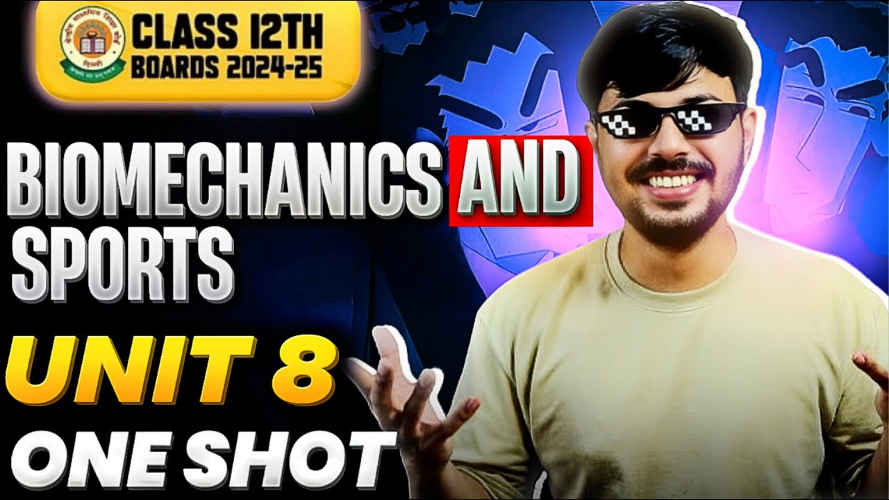 Biomechanics & Sports Unit 8 Oneshot Physical Education Class 12 CBSE Boards 2024-25