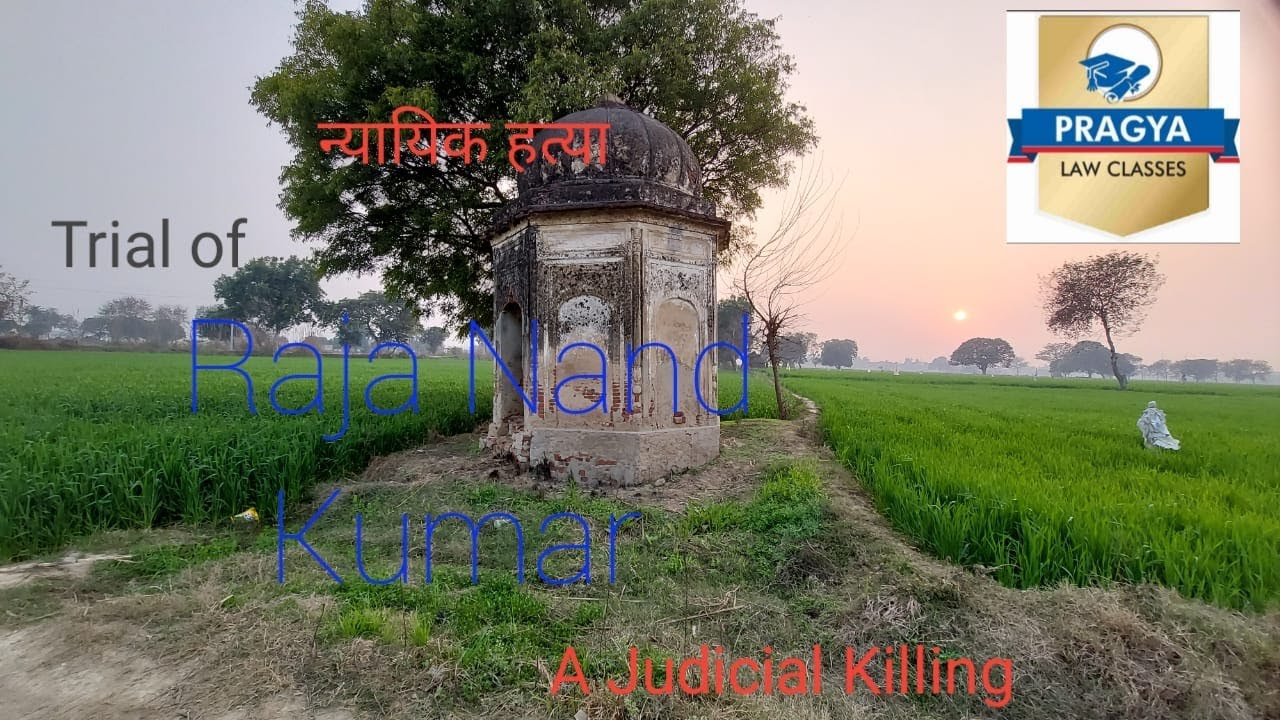 Trial of Raja Nand Kumar - A Judicial Killing