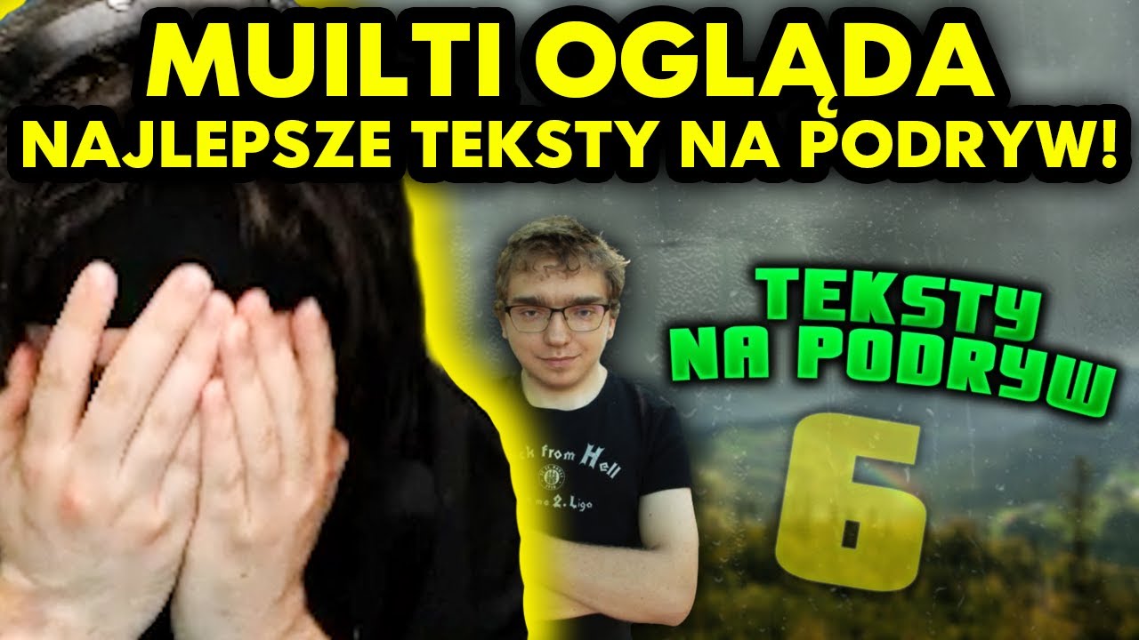 MULTI ogląda NAJLEPSZE TEKSTY NA PODRYW #6!