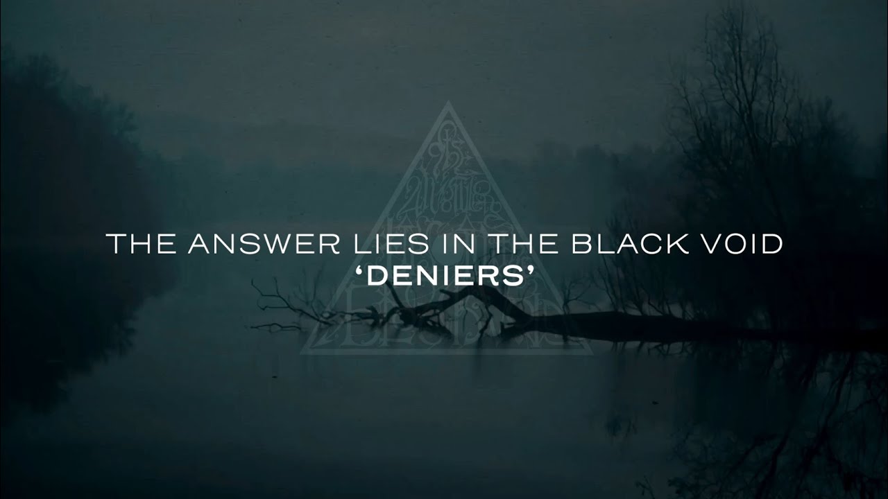 THE ANSWER LIES IN THE BLACK VOID - Deniers  **OFFICIAL LYRIC VIDEO**