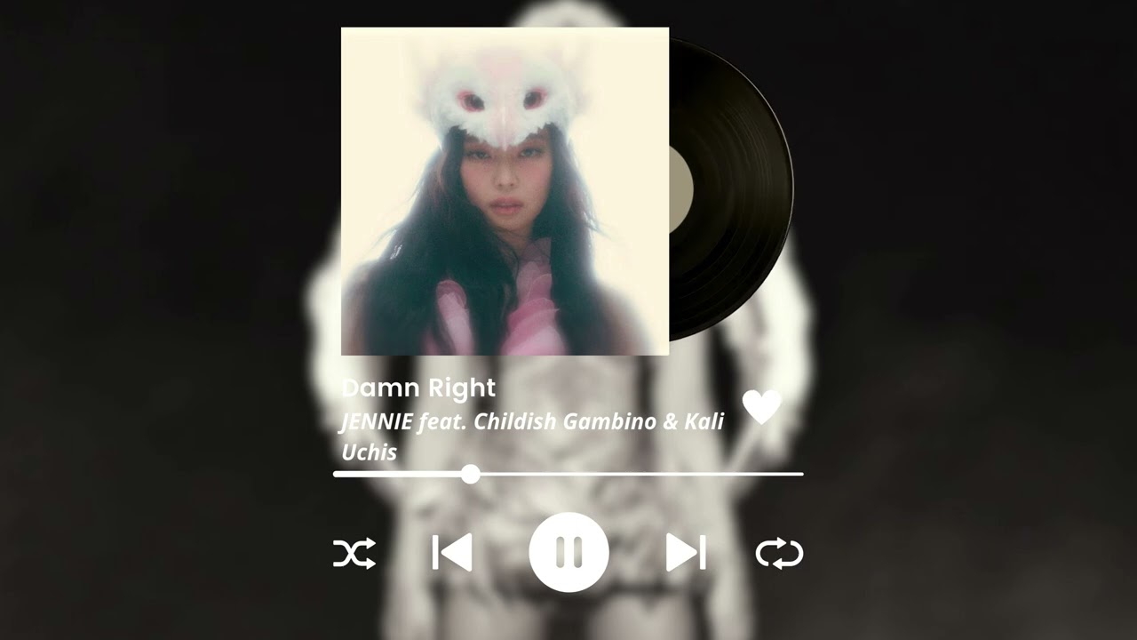 damn right - jennie feat. childish gambino & kali uchis (slowed + reverb)