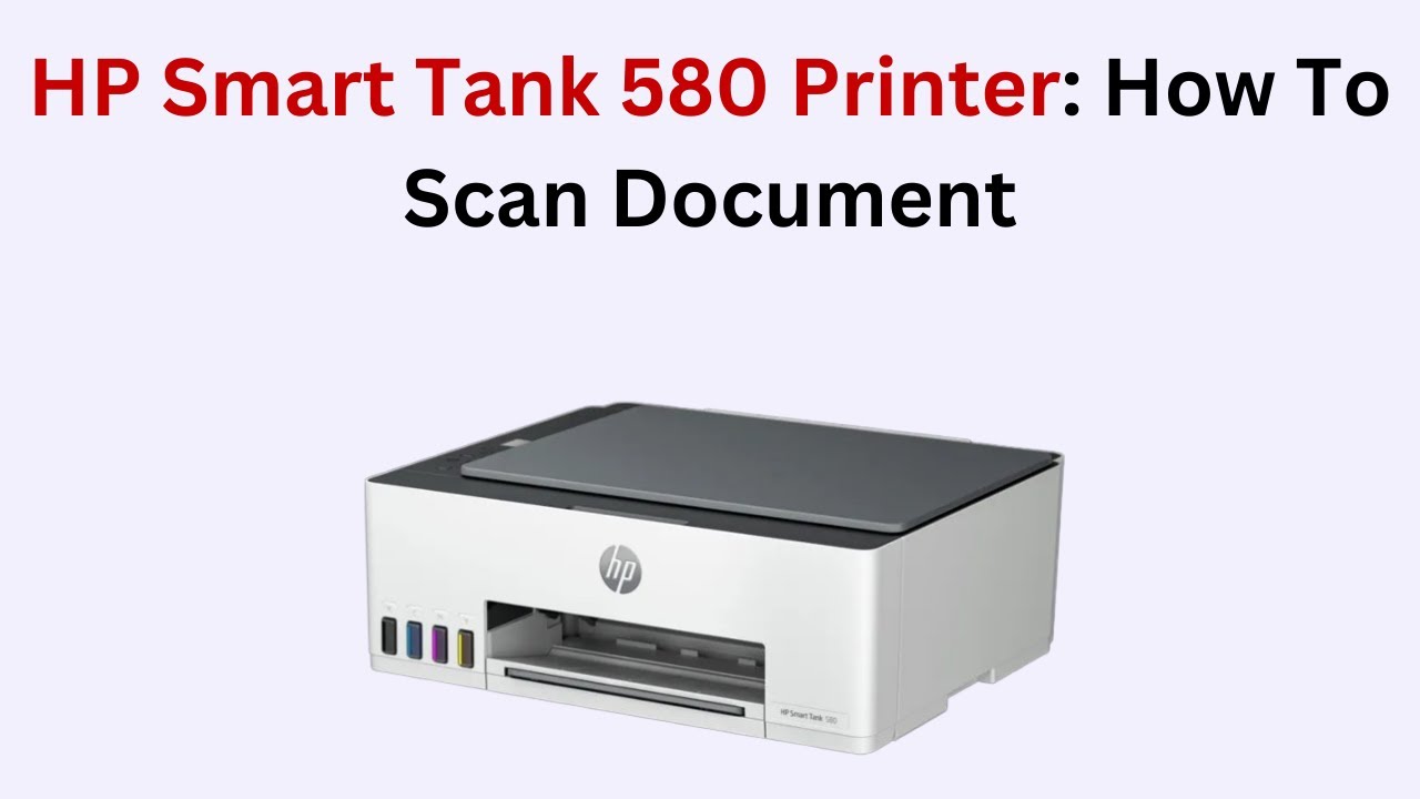 HP Smart Tank 580 Printer: How to Scan a Document – Step-by-Step Using HP Smart App & Control Panel