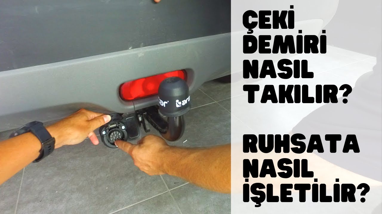 Çeki Demiri Nasıl Takılır? Ruhsata Nasıl İşletilir?