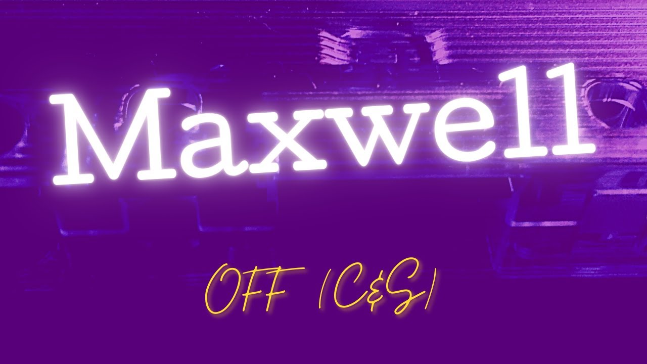 Maxwell OFF |Slowed|Chopped|