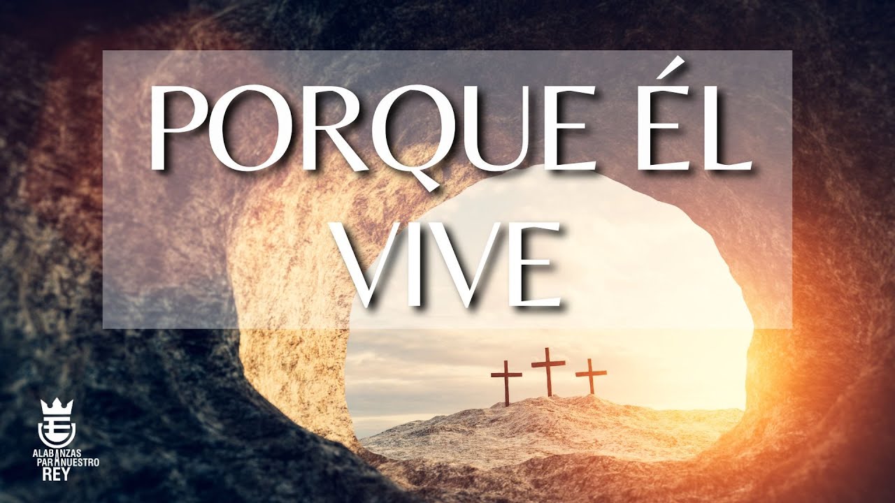 PORQUE ÉL VIVE | Himno Bautista #460
