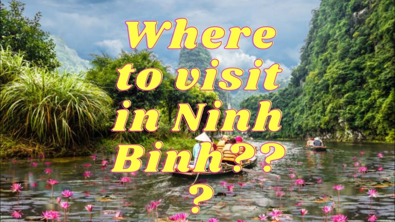 Where to visit in Ninh Binh??? | Lily's Travel