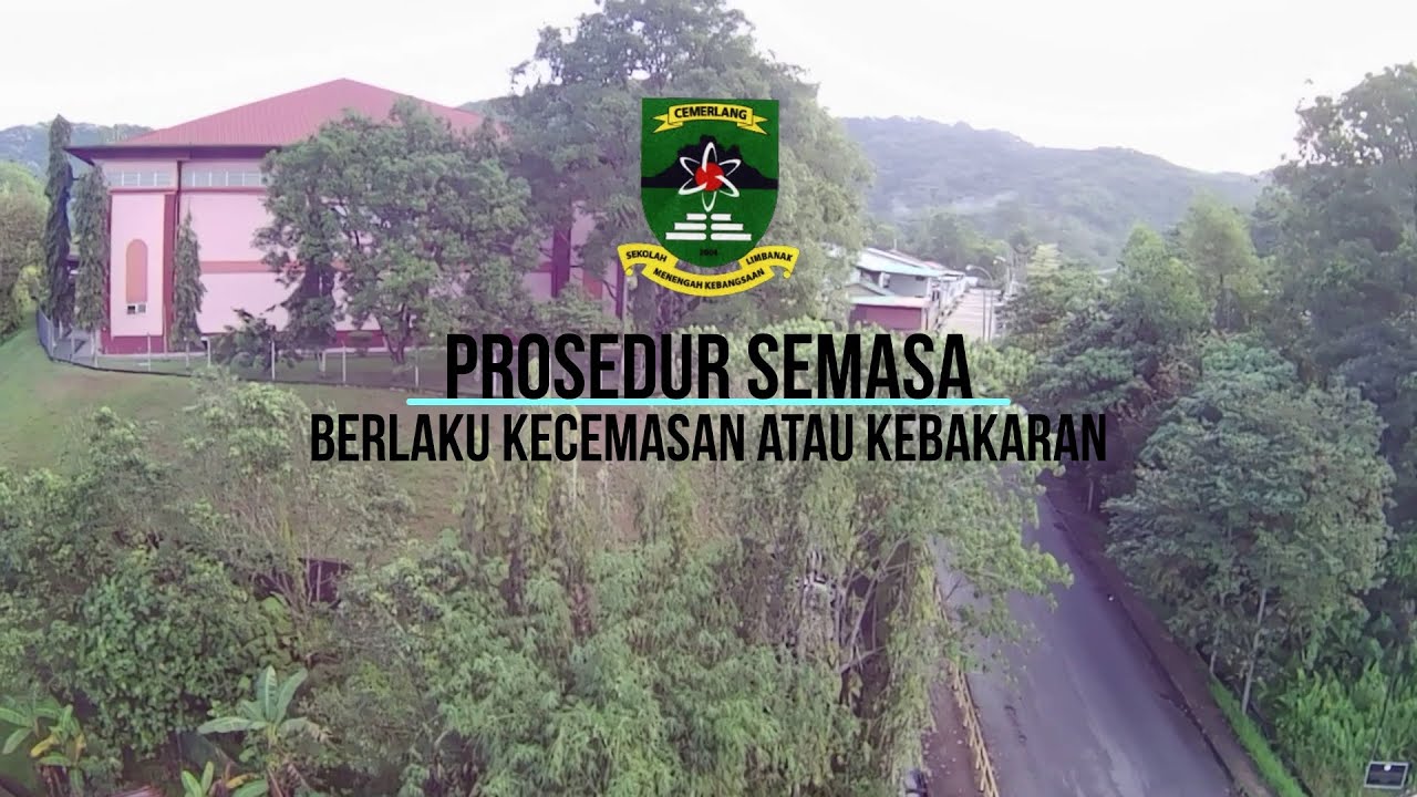 VIDEO KESELAMATAN KECEMASAN SMK LIMBANAK