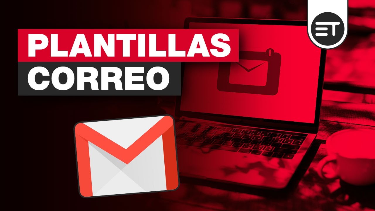 C&oacute;mo crear plantillas de correo en GMAIL #EducaTutos