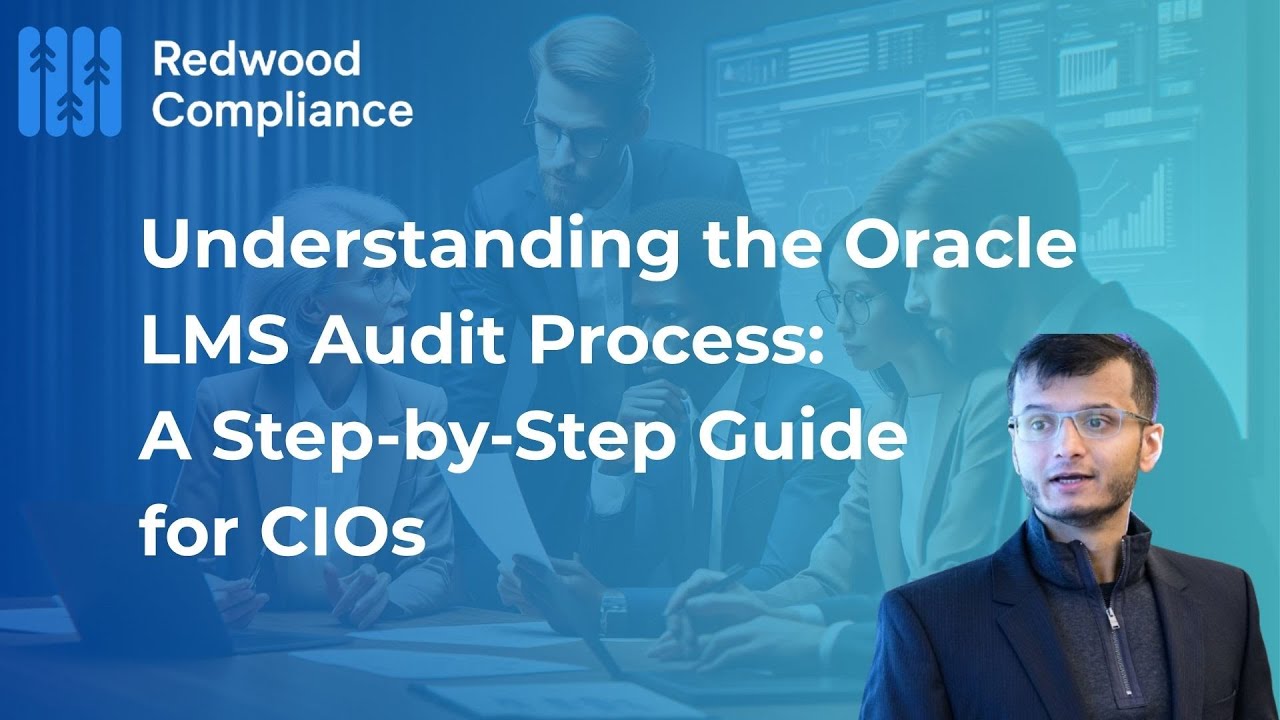 Understanding the Oracle LMS Audit Process: A Step-by-Step Guide for CIOs