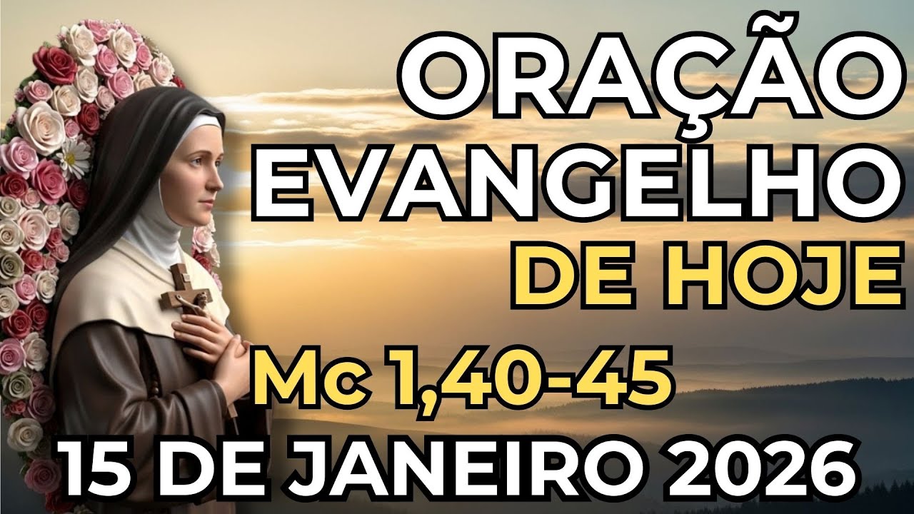 ORAÇÃO DO DIA | QUINTA-FEIRA - 15/01/2026 | ST. TERESINHA DO MENINO JESUS | N. SRA DE GUADALUPE 🙏🌹💙