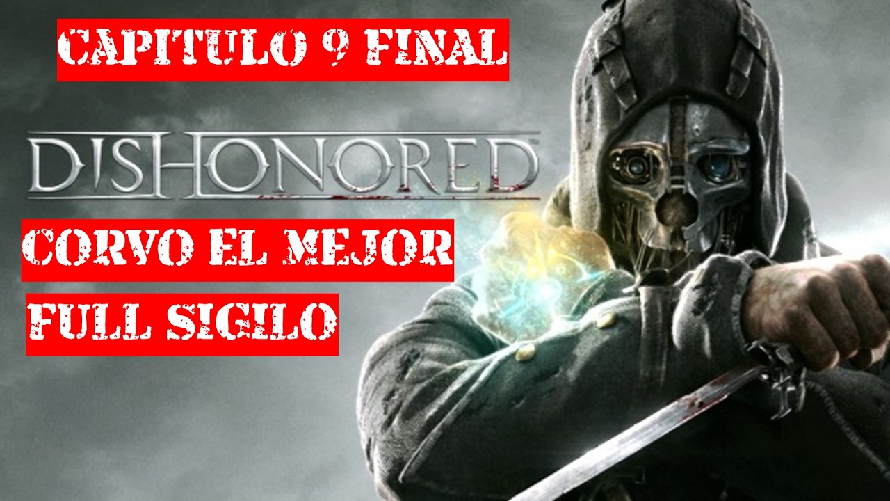 DISHONORED[+18] [ESP/CL]CAPITULO 9(FINAL CREO)TENGO TUBERCULOSIS AL FIN... ARTHUR TE AMO